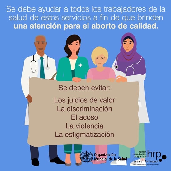 Infografía : Se debe ayudar a todos los trabajadores de la salud de estos servicios a fin de que brinden una atención para el aborto de calidad