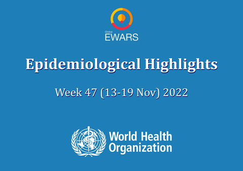 Weekly Epidemiological Bulletin - #Week 47: 13-19 November 2022